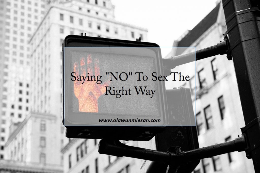 Saying "NO" To Sex The Right Way