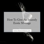 Protected: How To Give An Insanely Erotic Massage