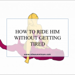 HOW TO RIDE YOUR MAN WITHOUT GETTING TIRED