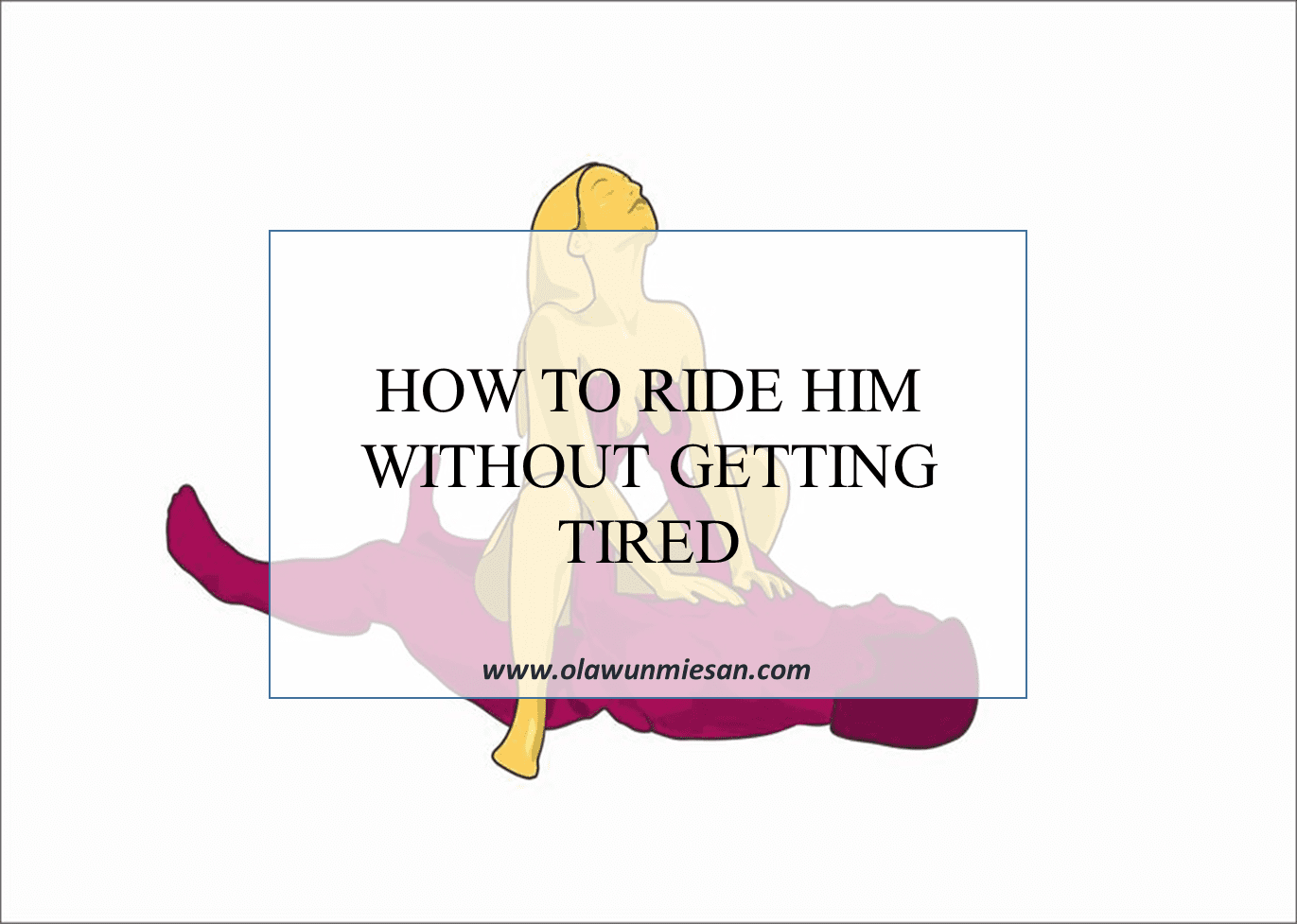 How To Ride A Man
