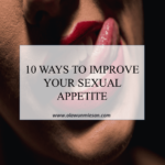 10 WAYS TO IMPROVE YOUR SEXUAL APPETITE