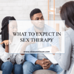 WHAT TO EXPECT IN A SEX THERAPY SESSION