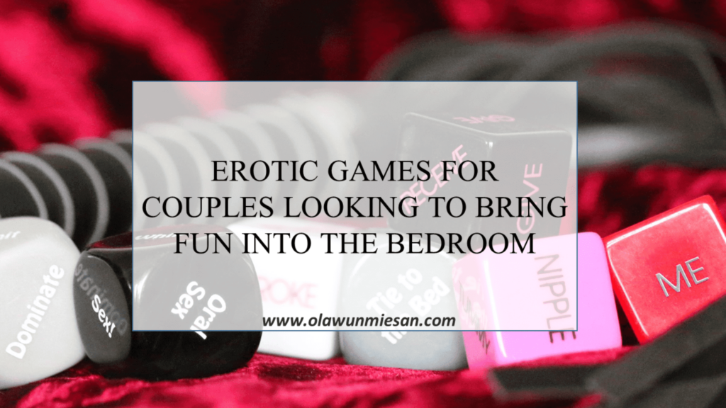 EROTIC GAMES FOR COUPLES LOOKING TO BRING FUN INTO THE BEDROOM