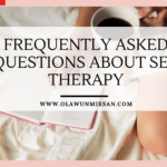 FREQUENTLY ASKED QUESTIONS ABOUT SEX THERAPY