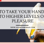 TIPS TO TAKE YOUR HANDJOBS TO HIGHER LEVELS OF PLEASURE