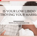 Is Your Low Libido Destroying Your Marriage?