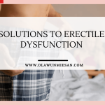 <strong>Solutions to Erectile Dysfunction</strong>