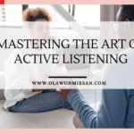 Mastering the Art of Active Listening