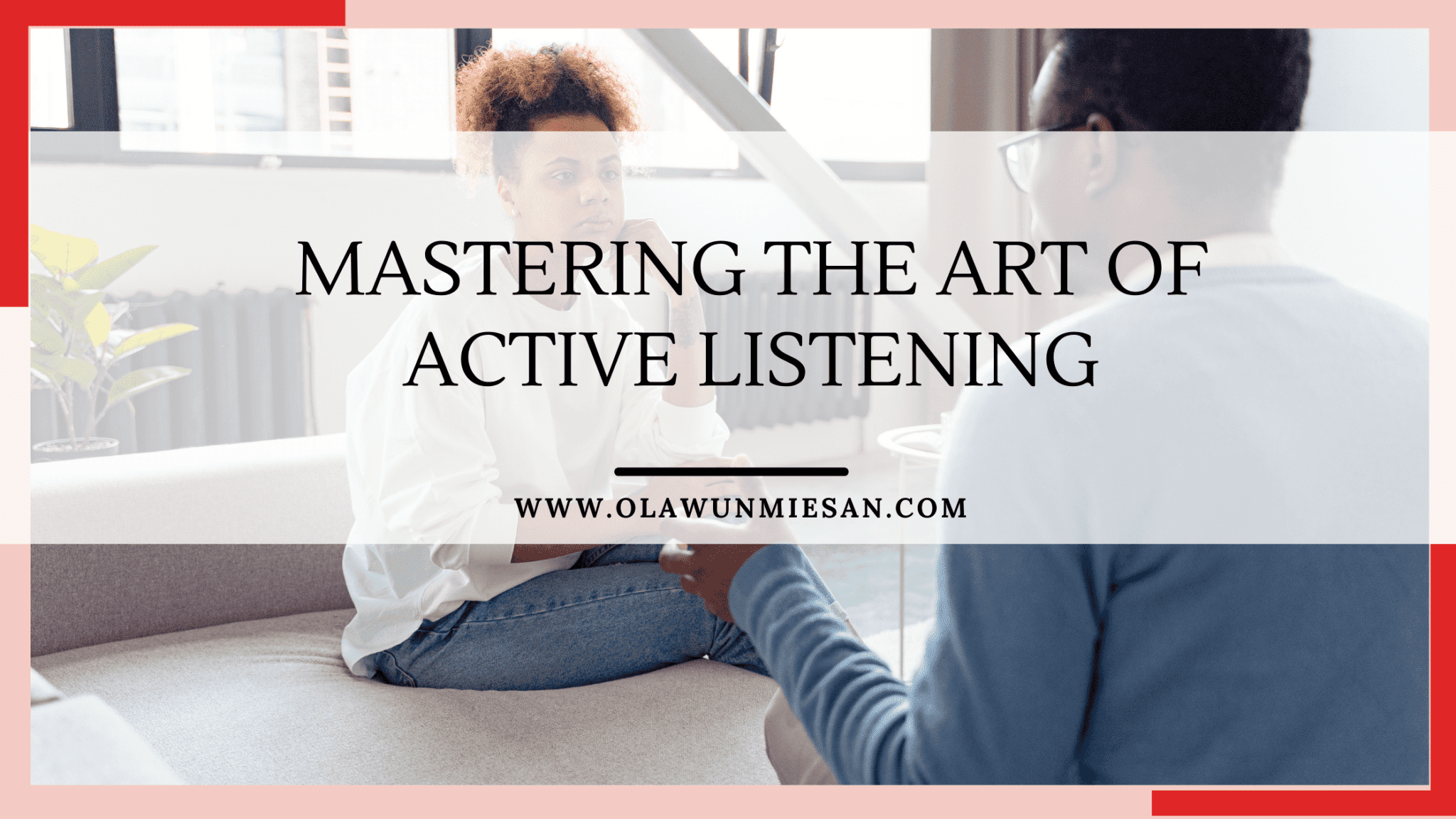 Mastering The Art Of Active Listening Sex Therapist And Coach Sex Marriage Counseling 6742