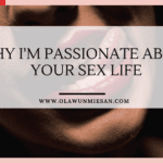Why I’m Passionate About Your Sex Life