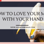 How to love your man with your hands