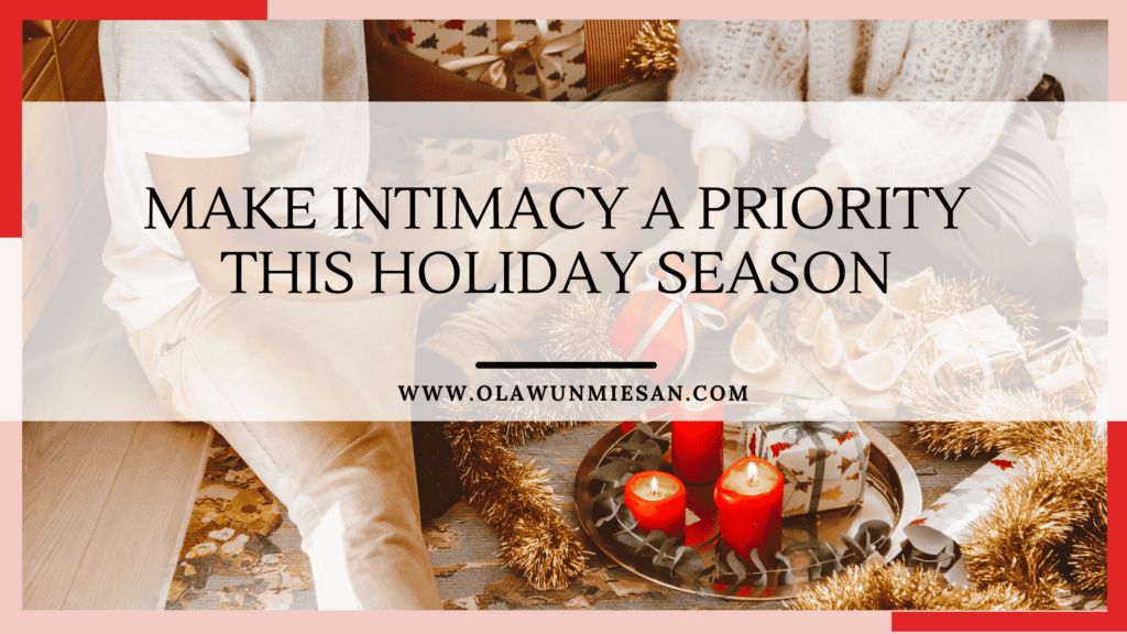 Make Intimacy a Priority This Holiday Season